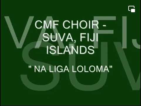Na Liga Loloma - CMF Choir FIJI