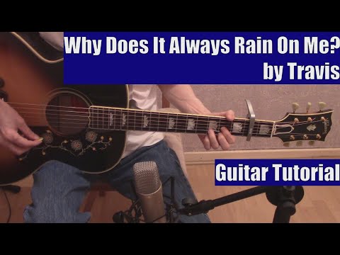 Why Does It Always Rain On Me? by Travis (Guitar Tutorial with the Isolated Vocal Track by Travis)