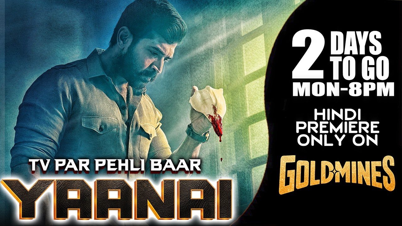 Yaanai (Hindi) | 2 Days To Go | Arun Vijay |Tv Par Pehli Baar | Premiere Only On #Goldmines TV Cha.