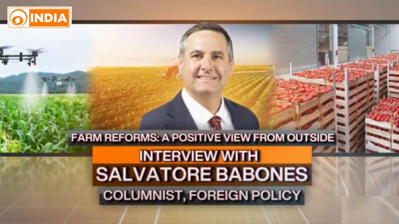Farm Reforms: A Positive view from outside | Interview with Columnist Salvatore Babones