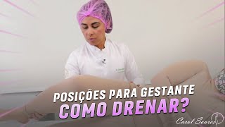 DRENAGEM LINFÁTICA NA GESTAÇÃO - POSIÇÕES E FORMA CORRETA DE DRENAR