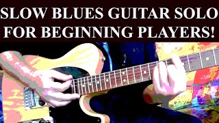 SLOW BLUES GUITAR SOLO - BEGINNER LESSON #1 [With On-Screen TAB!]