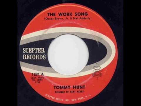 Tommy Hunt - The Work Song