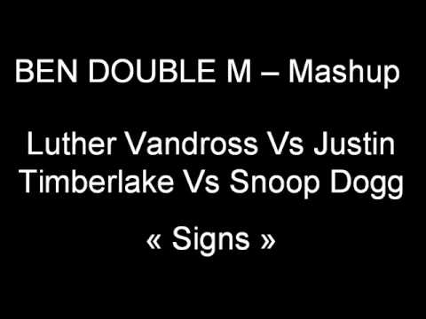 Ben Double M - Mashup -Luther Vandross Vs J.TImberlake - Signs