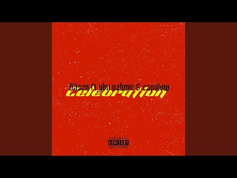 Celebration (feat. Ybn Nahmir & Capolow)