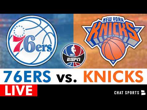 76ers vs. Knicks Live Streaming Scoreboard, Play-By-Play, Highlights & Stats | NBA On ESPN