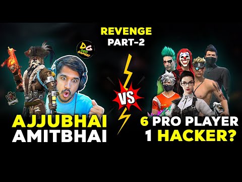 REVENGE - AJJUBHAI AND AMITBHAI VS 6 PRO PLAYER WITH 1 HACKER? - GARENA FREE FIRE #2