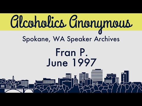 Fran P. — AA Speaker Archives — June 1997 — Spokane, WA