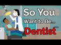 So You Want to Be a DENTIST [Ep. 40]