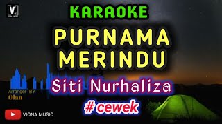 Download lagu Siti Nurhaliza - Purnama Merindu ( karaoke ) female key mp3 Download lagu Siti Nurhaliza - Purnama Merindu ( karaoke ) female key mp3