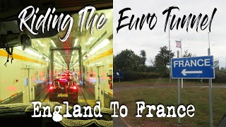 Riding The Euro Tunnel To France // Adventures Across Europe