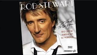 Rod Stewart - Every Time We Say Goodbye (2002)