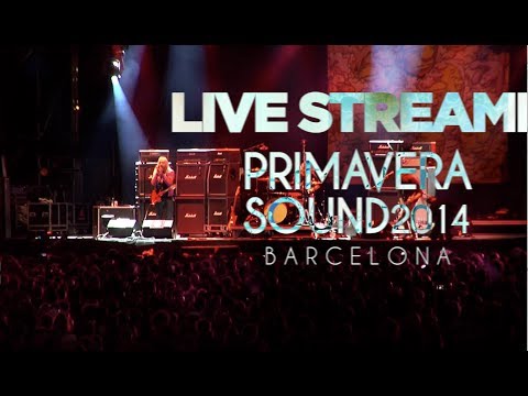 PRIMAVERA SOUND  2014 LIVE STREAMING