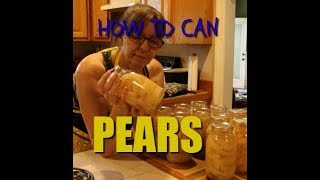 PEARS  ~~ How to Can~~