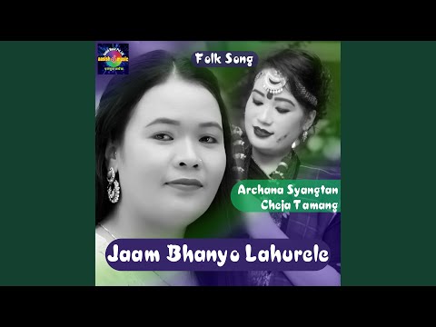 Jaam Bhanyo Lahure le