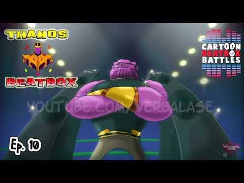 Thanos Beatbox Solo 2 - Cartoon Beatbox Battles