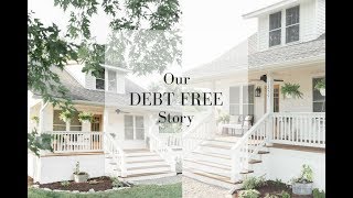 How we Paid Off Our House In Less Than Five Years- Our Debt Freedom Story