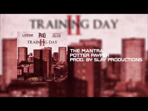 Potter Payper - The Mantra Prod. By Slay Productions