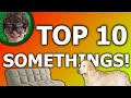 TOP 10 SOMETHINGS