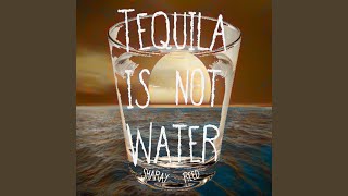 Tequila Is Not Water (feat. Lawrence Jones)