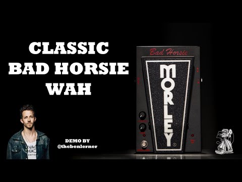Morley Classic Bad Horsie Wah
