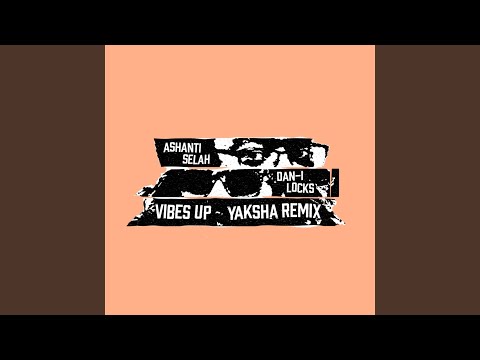 Vibes Up (Yaksha Remix)