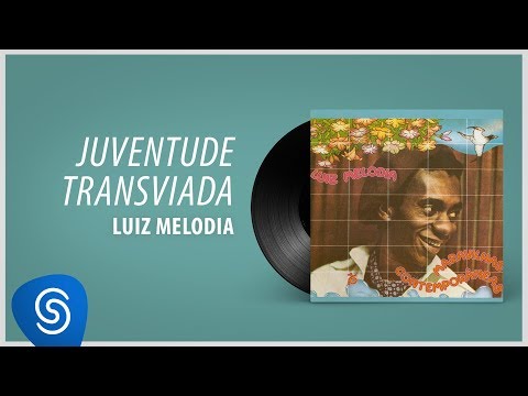 Luiz Melodia - Juventude Transviada (Álbum "Maravilhas Contemporâneas")
