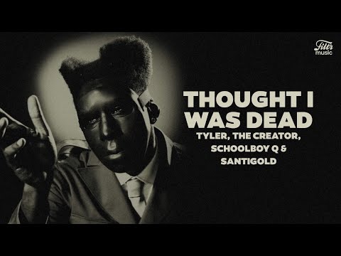 Tyler, The Creator - Thought I Was Dead (Letra/Legendado)