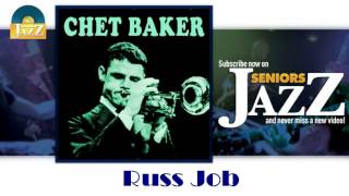 Chet Baker - Russ Job (HD) Officiel Seniors Jazz