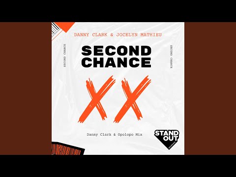 Second Chance (Danny Clark & Opolopo Mix)