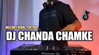 Download lagu Dj chanda chamke tiktok x melody lanjut viral tiktok terbaru 2021 full bass mp3