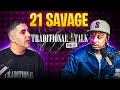 21 Savage On Weed Wealth Why He Doesn T Do Rap Beef