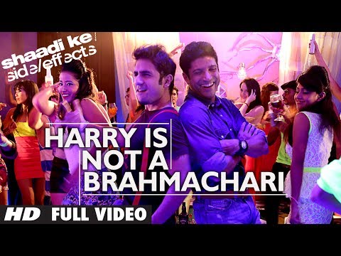 Shaadi Ke Side Effects Full Video Harry Is Not A Brahmachari | Jazzy B | Farhan Akhtar, Vir Das