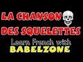 BABELZONE - La chanson des squelettes - Teach French with LCF Clubs