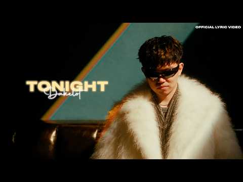 DAKELOT - Tonight (Official Lyric Video)