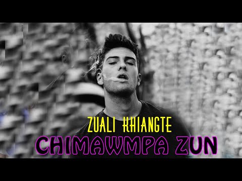 CHIMAWMPA ZUN | Compile  - 3 | Zuali Khiangte