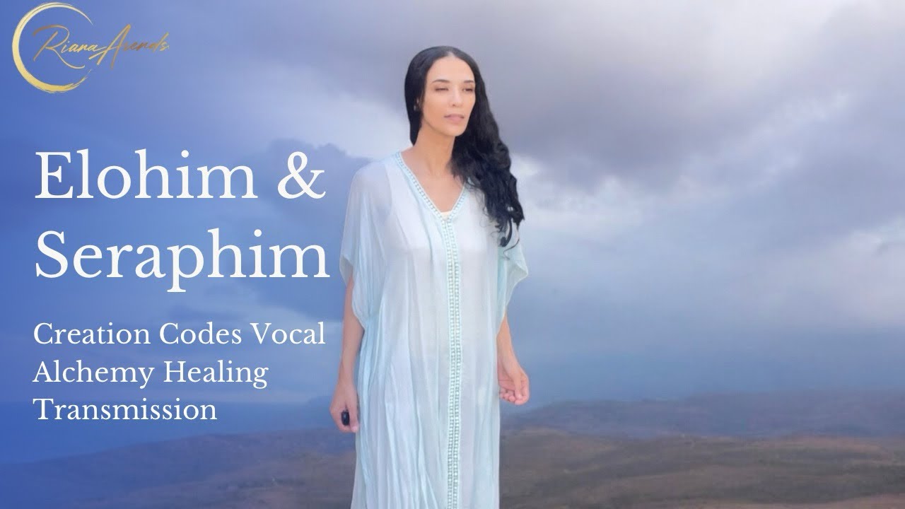 Elohim & Seraphim Channeled Vocal Healing and Alchemy Compilation Meditation Journey | Riana Arendse