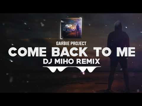 DNZF896 // GARBIE PROJECT - COME BACK TO ME DJ MIHO REMIX (Official Video DNZ Records)