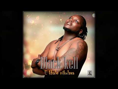Black kell - e khale nikulava