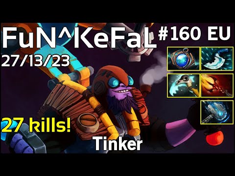 27 kills! FuN^KeFaL  Tinker - Dota 2  7.18