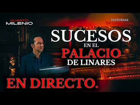 SUSURROS Y GOLPES EN DIRECTO - PALACIO DE LINARES EN DIRECTO - HISTORIAS REALES DE FANTASMAS