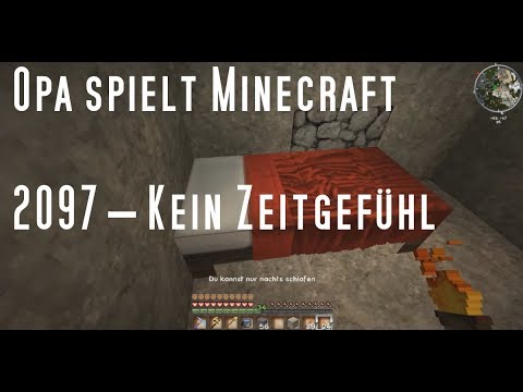 Opa spielt Minecraft 2097 – Kein Zeitgefühl
