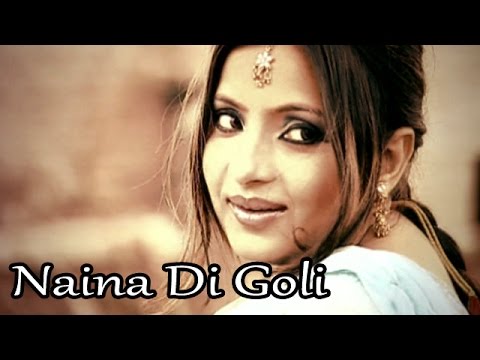 Naina Di Goli — watch video