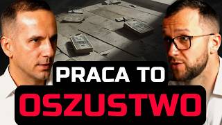 Dlatego ciężko pracujesz i nie masz pieniędzy. Zrozum ten jeden BŁĄD
