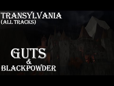 Guts and Blackpowder - Transylvania (All Tracks)