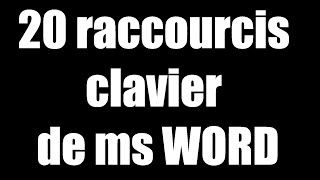 20 RACCOURCIS CLAVIER DE MS WORD