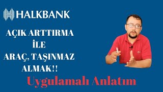 Halkbank'tan Açık Arttırma ile Araç, Taşınmaz Nasıl Alınır.