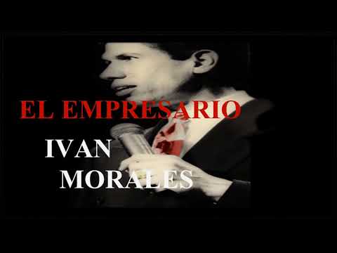 El Empresario - Ivan Morales -  Amway