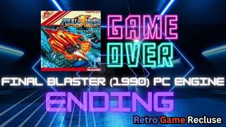 Final Blaster (1990) PC Engine Turbografx ending [Retro Gaming]