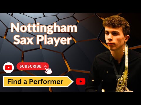 Nottingham Sax Player || Find a Performer